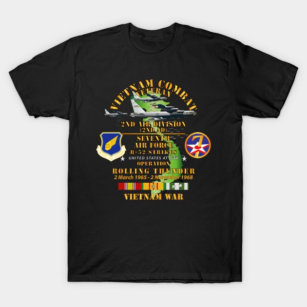 2nd Air Division - 7th Air Force - Operation Rolling Thunder w VN SVC T-Shirt by twix123844